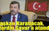 Başkan Karabacak, Mardin Savur'a atandı