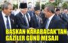 Başkan Karabacak'tan Gaziler Günü mesajı