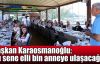  Başkan Karaosmanoğlu:Bu sene elli bin anneye ulaşacağız