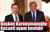  Başkan Karaosmanoğlu:Kocaeli uyum kentidir