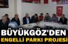  Büyükgöz'den Engelli Parkı projesi