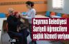 Çayırova Belediyesi Suriyeli öğrencilere sağlık hizmeti veriyor