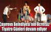 Çayırova Belediyesi'nin Ücretsiz Tiyatro Günleri devam ediyor