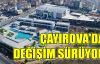 Çayırova'da değişim sürüyor