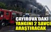  Çayırova'daki yangını 2 savcı araştıracak