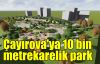 Çayırova'ya 10 bin metrekarelik park