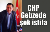  CHP Gebze'de şok istifa