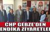 CHP Gebze'den sendika ziyaretleri