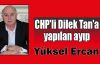  CHP'li Dilek Tan'a yapılan ayıp