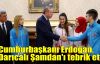 Cumhurbaşkanı Erdoğan, Darıcalı Şamdan'ı tebrik etti 