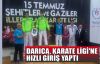 Darıca Karate Ligi'ne hızlı giriş yaptı