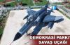 Demokrasi Parkı'na savaş uçağı