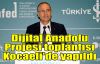   Dijital Anadolu Projesi toplantısı Kocaeli'de yapıldı