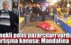  Emekli polis pazarcıları vurdu! Tartışma konusu: Mandalina
