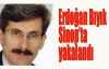 Erdoğan Bıyık Sinop’ta yakalandı