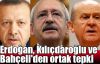   Erdoğan, Kılıçdaroğlu ve Bahçeli'den ortak tepki