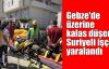  Gebze'de üzerine kalas düşen Suriyeli işçi yaralandı