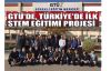 GTÜ'de, Türkiye'de ilk STEM eğitim projesi