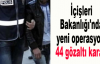 İçişleri Bakanlığı'nda yeni operasyon:44 gözaltı kararı