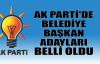 İşte AK Parti'nin belediye başkan adayları