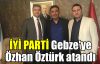   İYİ Parti Gebze'de yeni başkan Öztürk oldu