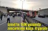  İzmit'te TEM yolunda zincirleme kaza: 4 yaralı 