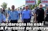  Kılıçdaroğlu ile eski AK Partililer de yürüyor
