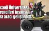   Kocaeli Üniversitesi öğrencileri insansız kara aracı geliştirdi