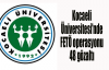 Kocaeli Üniversitesi'nde FETÖ operasyonu:48 gözaltı