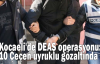 Kocaeli'de DEAŞ operasyonu: 10 Çeçen uyruklu gözaltında