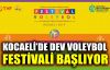  Kocaeli'de dev Voleybol Festivali başlıyor