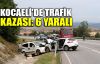  Kocaeli'de trafik kazası: 6 yaralı