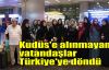  Kudüs'e alınmayan vatandaşlar Türkiye'ye döndü