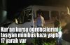  Kur'an kursu öğrencilerini taşıyan minibüs kaza yaptı: 17 yaralı