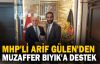  MHP'li Arif Gülen'den Bıyık'a destek