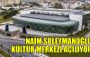  Naim Süleymanoğlu Kültür Merkezi açılıyor