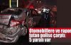   Otomobillere ve rapor tutan polise çarptı: 5 yaralı