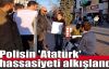  Polisin 'Atatürk' hassasiyeti alkışlandı
