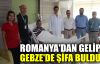 Romanya'dan gelip Gebze'de şifa buldu