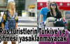  'Rus turistlerin Türkiye’ye gitmesi yasaklanmayacak'