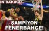 Şampiyon Fenerbahçe!