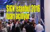 SIGN İstanbul 2016 fuarı açılıyor