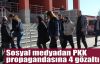 Sosyal medyadan PKK propagandasına 4 gözaltı