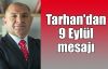   Tarhan'dan 9 Eylül mesajı 