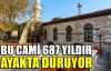Tarihi Orhan Cami 687 yıldır ayakta duruyor