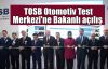 TOSB Otomotiv Test Merkezi'ne Bakanlı açılış 