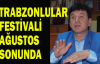 Trabzonlular festivali Ağustos sonunda yapılacak 