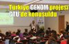 Türkiye Genom projesi GTÜ'de konuşuldu