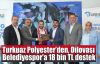   Turkuaz Polyester, Dilovası Belediyespor'a 18 bin TL destekte bulundu 
