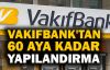  VakıfBank'tan kredi kartı ve kredi borcu yapılandırması